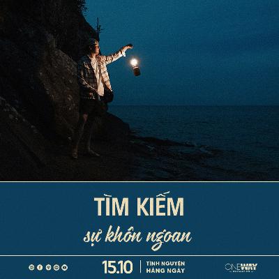 TÌM KIẾM SỰ KHÔN NGOAN | Tĩnh Nguyện Hằng Ngày 15/10/2025