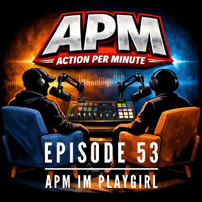 #53: APM im Playgirl