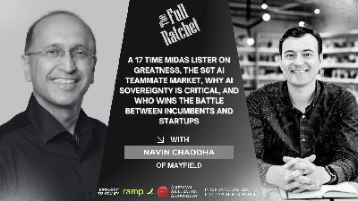 499. A 17 Time Midas Lister on Greatness, the $6T AI Teammate Market, Why AI Sovereignty Is Critical, and Who Wins the Battle Between Incumbents and Startups (Navin Chaddha) 499. A 17 Time Midas Lister on Greatness, the $6T AI Teammate Market, Why AI Sovereignty Is Critical, and Who Wins the Battle Between Incumbents and Startups (Navin Chaddha)