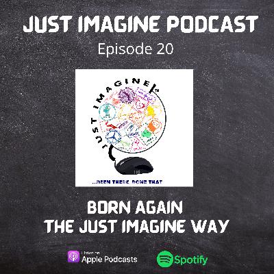 Born Again the Just Imagine Way