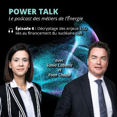 Power Talk #6 | Décryptage des enjeux ESG liés au financement du nucléaire civil Power Talk #6 | Décryptage des enjeux ESG liés au financement du nucléaire civil