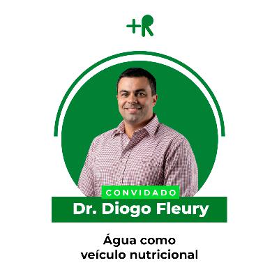 ÁGUA COMO VEÍCULO NUTRICIONAL - Dr. Diogo Fleury | Ep. 122 ÁGUA COMO VEÍCULO NUTRICIONAL - Dr. Diogo Fleury | Ep. 122