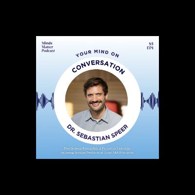 S5 E01: Your Mind on Conversation S5 E01: Your Mind on Conversation
