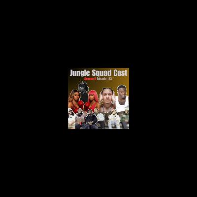 Jungle Squad Cast Episode 123 | The STILL GUHD Cast (feat. Eastside Lenny, Scrap & B)