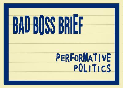 Performative Politics | BBB – 67