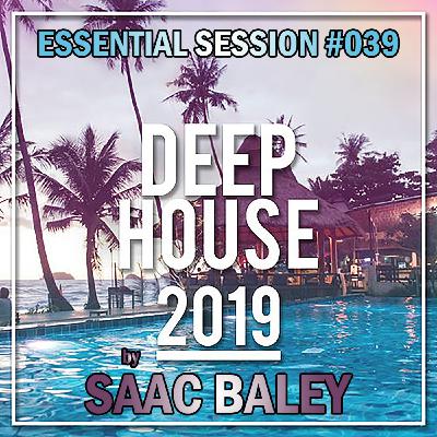 Session Deep House 2019 by Saac Baley Session Deep House 2019 by Saac Baley
