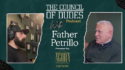 The Council of Dudes Podcast with Father Petrillo