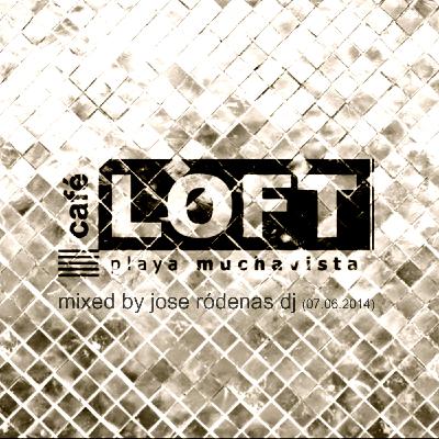 Cafe Loft by Jose Ródenas DJ 2015-09-05 Cafe Loft by Jose Ródenas DJ 2015-09-05