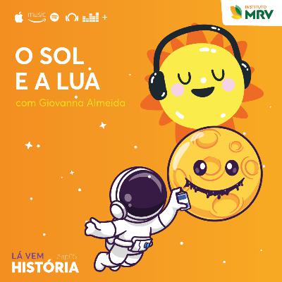#16 - O Sol e a Lua
