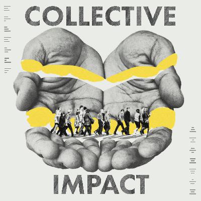 Collective Impact Podcast Trailer