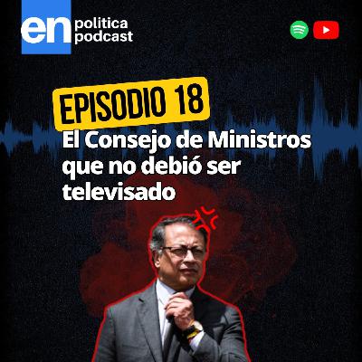 Ep 18. El Consejo de Ministros que no debió ser televisado Ep 18. El Consejo de Ministros que no debió ser televisado