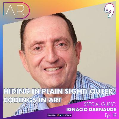 EP19: Hiding in Plain Sight: Queer Codings in Art with Ignacio Darnaude