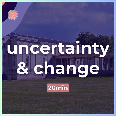 2. dealing with uncertainty and change | 20 minute meditation for students | mindfulness for university 2. dealing with uncertainty and change | 20 minute meditation for students | mindfulness for university