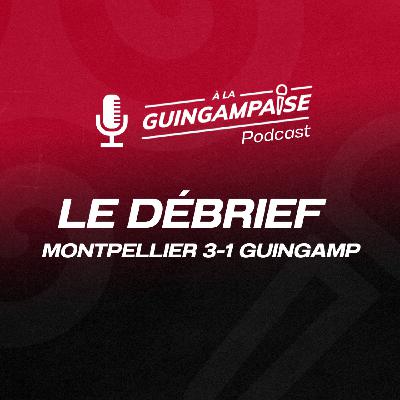 Débrief : Montpellier - Guingamp (L2-J21)