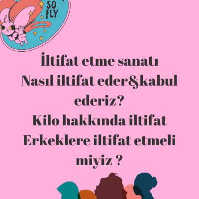 Kadınlar Birbirine Nasıl İltifat Etmeli / iltifat adabı