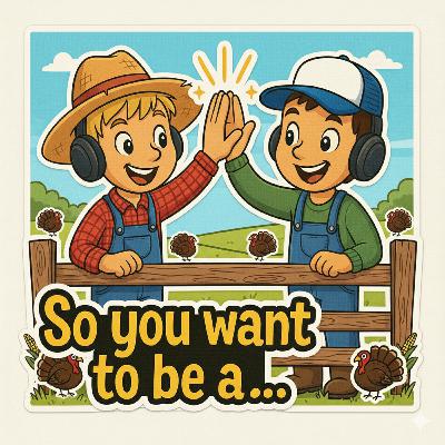 So you want to be a… turkey farmer