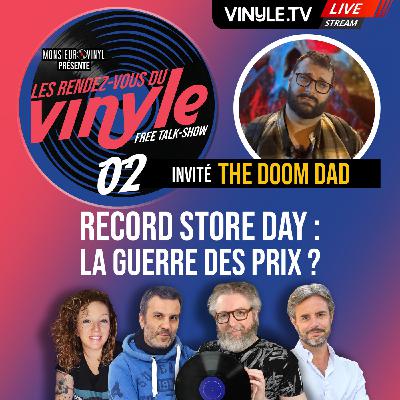 🎵☎️ Les RENDEZ-VOUS du VINYLE #02 | avec THE DOOM DAD | Record Store Day : la guerre des prix ? 🎵☎️ Les RENDEZ-VOUS du VINYLE #02 | avec THE DOOM DAD | Record Store Day : la guerre des prix ?