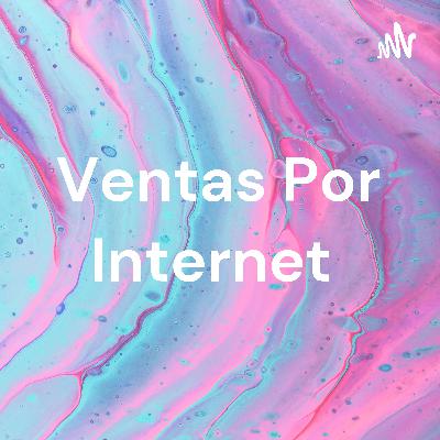 Sobre las ventajas de ventas por internet