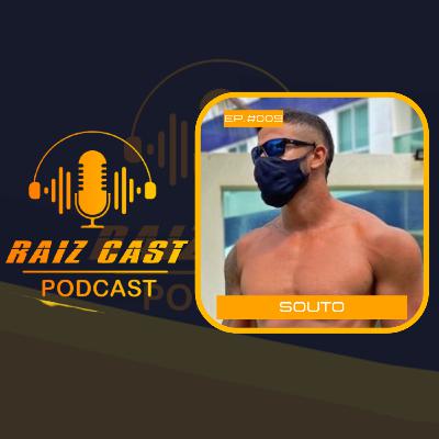 Raiz Cast #009 - Souto.