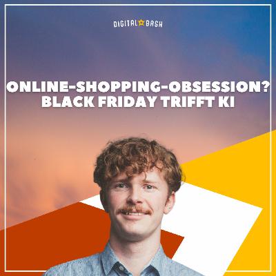 TAP INTO MARKETING Weekly: Black Friday trifft KI