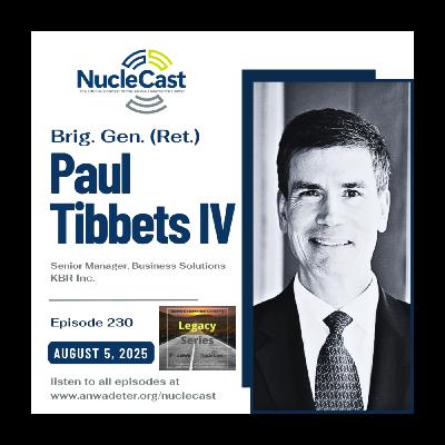 Brig. Gen. (Ret) Paul Tibbets IV:  The Legacy of Hiroshima