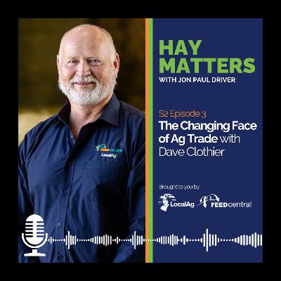 The Changing Face of Ag Trade with Dave Clothier