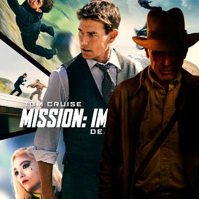 Mission Impossible Dead Reckoning & Indiana Jones and The Dial of Destiny Mission Impossible Dead Reckoning & Indiana Jones and The Dial of Destiny