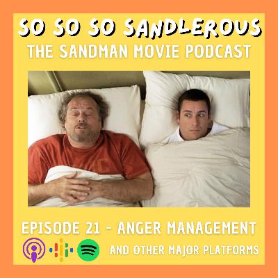 21 - Anger Management