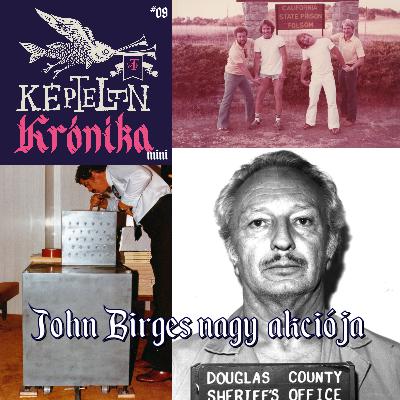 KK Mini #09 – John Birges nagy akciója