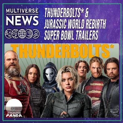Thunderbolts* Trailer, Marvel Casting and Comics News, Jurassic World: Rebirth Trailer