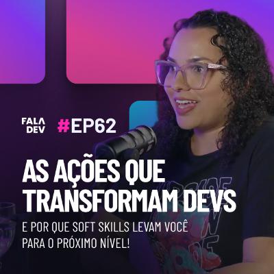 Como se destacar como dev: lições de uma líder do Nubank com Dani Leão | FalaDev #62