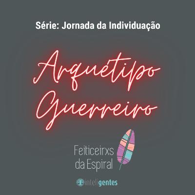 Arquétipo Guerreiro