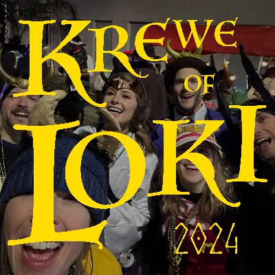 Krewe of Loki Debrief AKA The Mardi Gras Hangover AKA Up All Night to BE Loki
