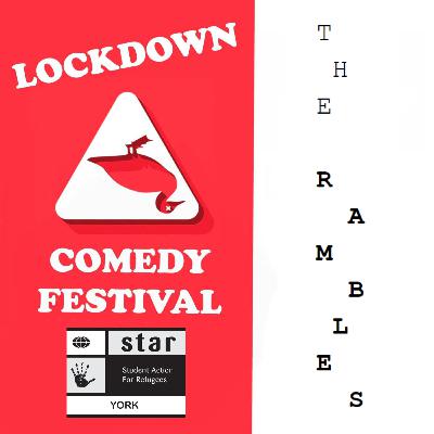 The Rambles: Locked Down - Lockdown Comedy Festival #4 The Rambles: Locked Down - Lockdown Comedy Festival #4