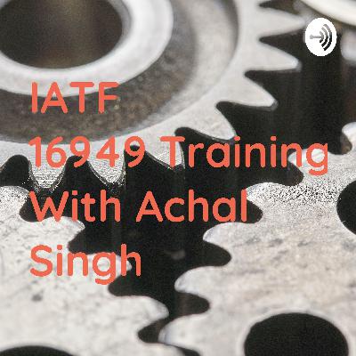 Quality Management system | podcast | Achal Singh