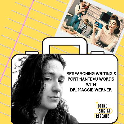 Researching Writing &  Portmanteau Words with Dr. Maggie Werner