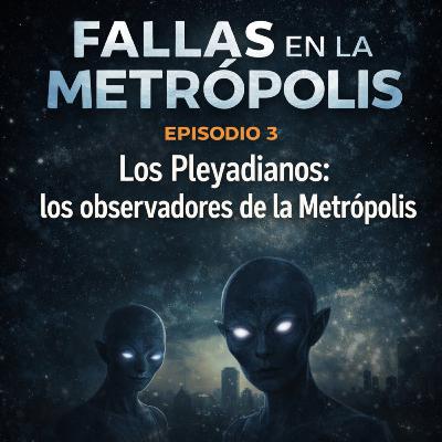 Fallas en la Metropolis Pleyadianos.
