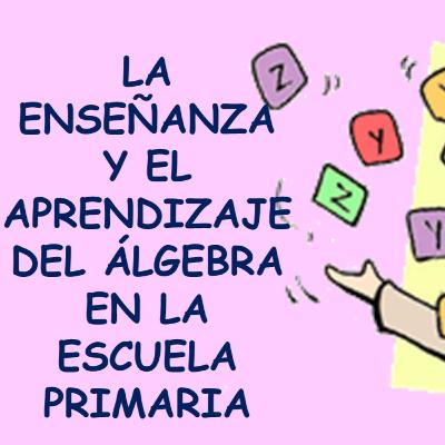 La Enseñanza y el Aprendizaje en la Escuela Primaria