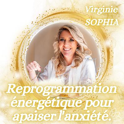 Reprogrammation énergétique pour apaiser l'anxiété.