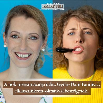 A nők menstruációja tabu. Győri-Dani Fannival, ciklusszinkron-oktatóval beszélgetek.