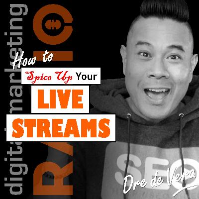 How to spice up your live streams and turn your continuous content into a show! [with Dre de Vera]