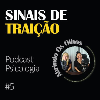 #5 - Sinais de uma traição