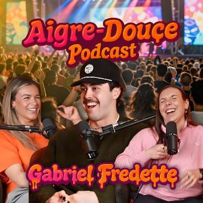 Aigre-Douce Podcast #33 Gabriel Fredette