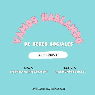 Vamos hablando...de redes sociales | E6x01