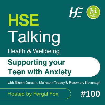 #100 Supporting your Teen with Anxiety
