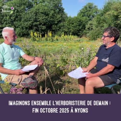 Imaginons ensemble l'herboristerie de demain - fin octobre 2025 à Nyons