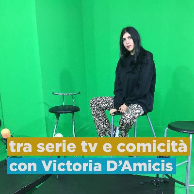 NETFLIX, TV e STAND UP COMEDY - con Victoria D'Amicis