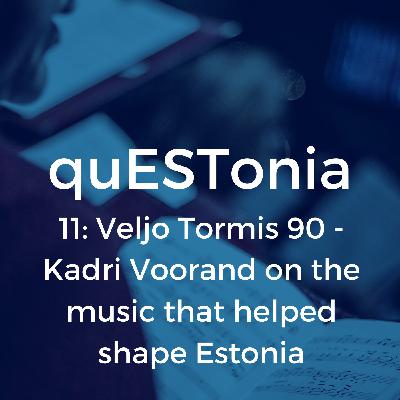 11: "Veljo Tormis 90" - Kadri Voorand on the legendary composer
