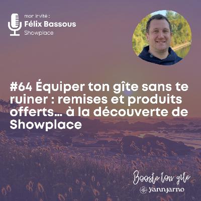 #64 Équiper ton gîte sans te ruiner : remises, produits offerts… à la découverte de Showplace