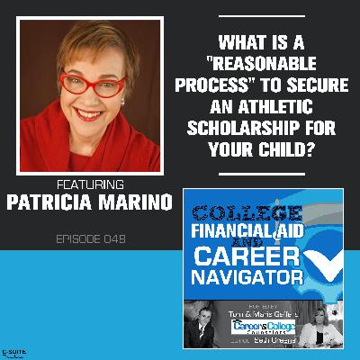 EP 048: What is a "reasonable process" to secure an athletic scholarship for your child?